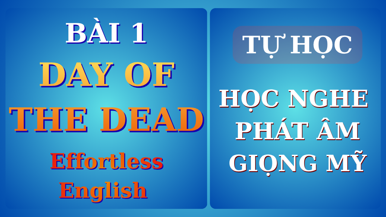 Mini Story The Day of The Dead trong bộ Effortless English