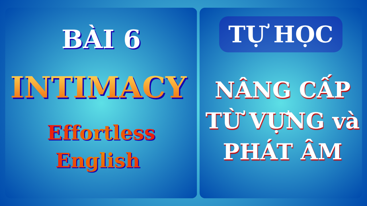 Mini Story INTIMACY trong Bộ Effortless English