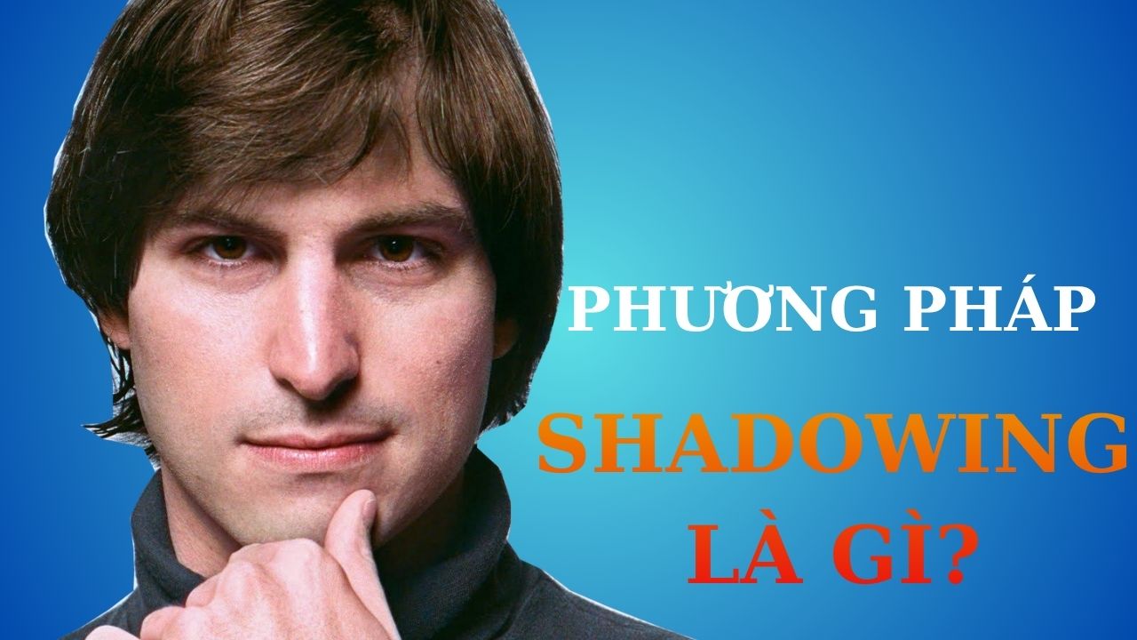 Phương Pháp SHADOWING Trong Tiếng Anh Là gì