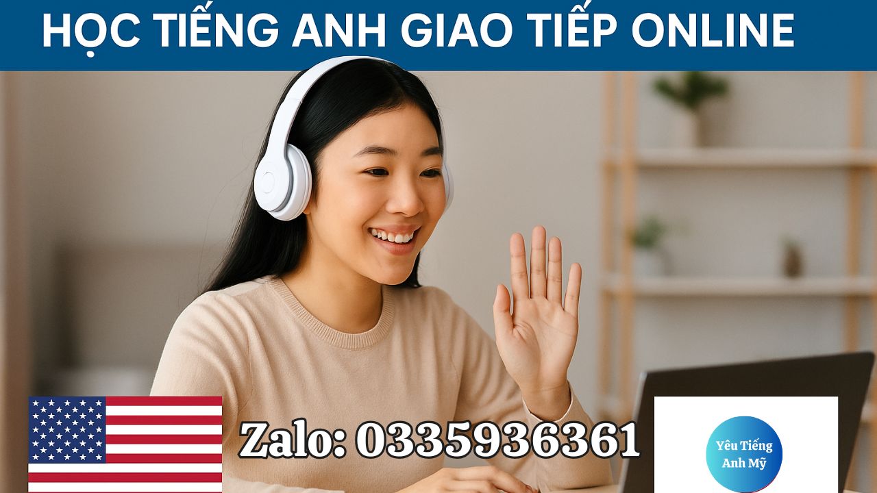 Học Tiếng Anh Giao Tiếp ở Mỹ Online
