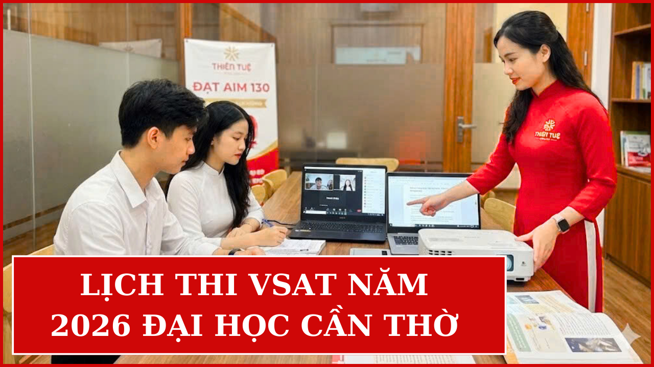Lịch thi VSAT năm 2026 tại Đại học Cần Thơ (CTU)